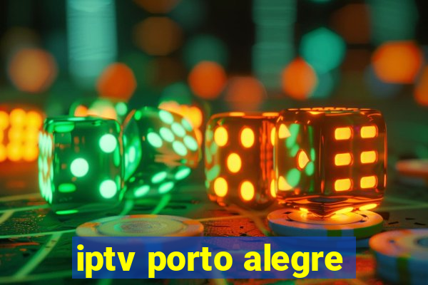 iptv porto alegre